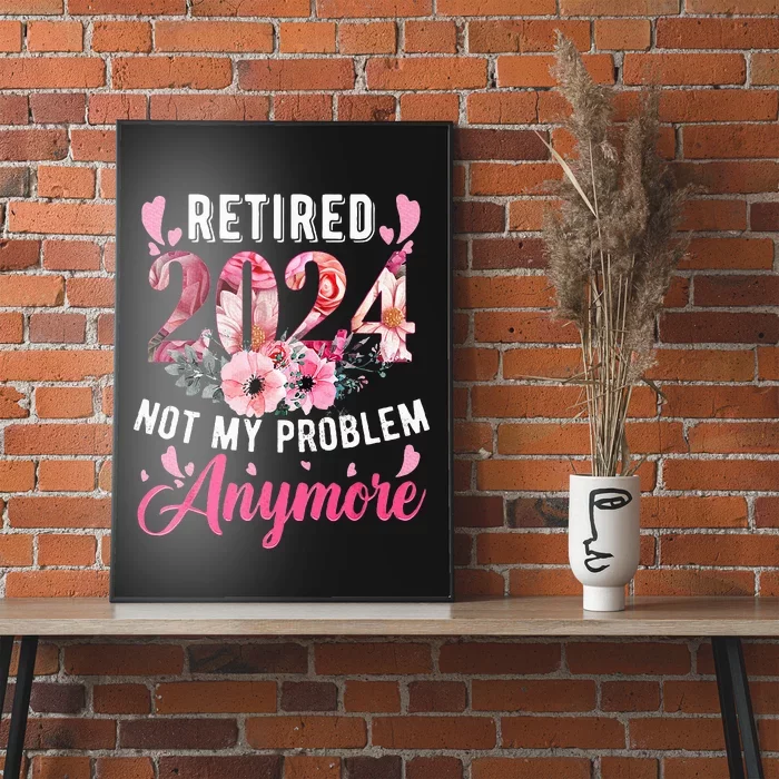 Retired 2024 Funny Retirement Poster