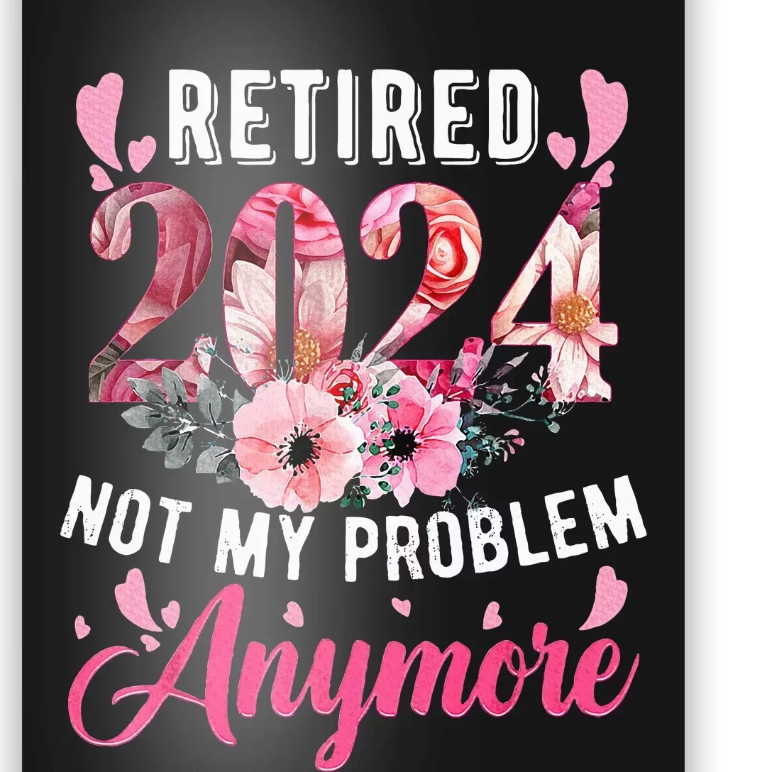 Retired 2024 Funny Retirement Poster