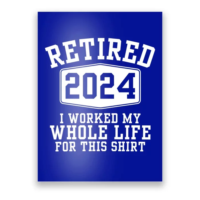 Retired 2024 Funny Retirement Quotes Poster