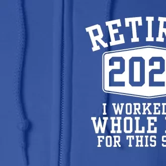 Retired 2024 Funny Retirement Quotes Full Zip Hoodie