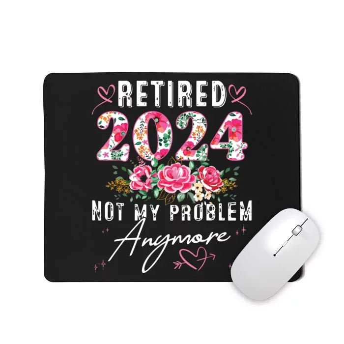 Retired 2024 Funny Retirement Gifts For Women 2024 Floral Mousepad