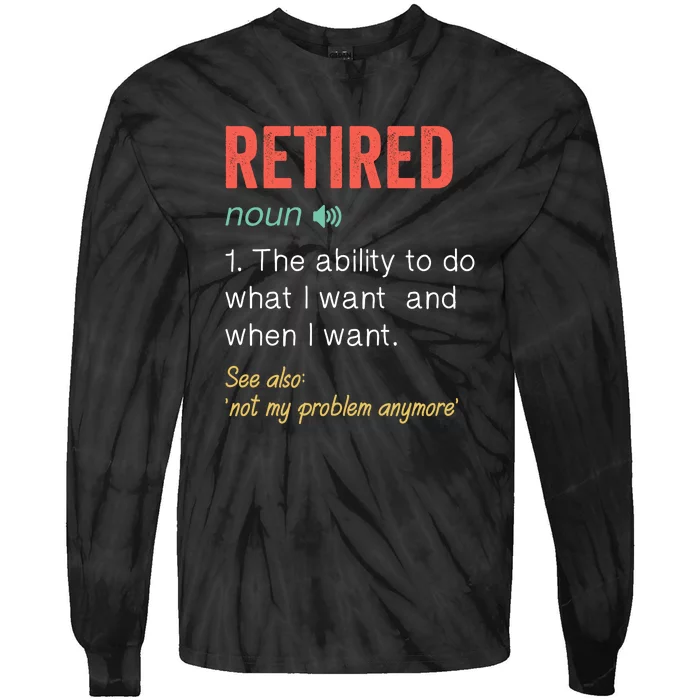 Retired 2022 Funny Retirement Tie-Dye Long Sleeve Shirt