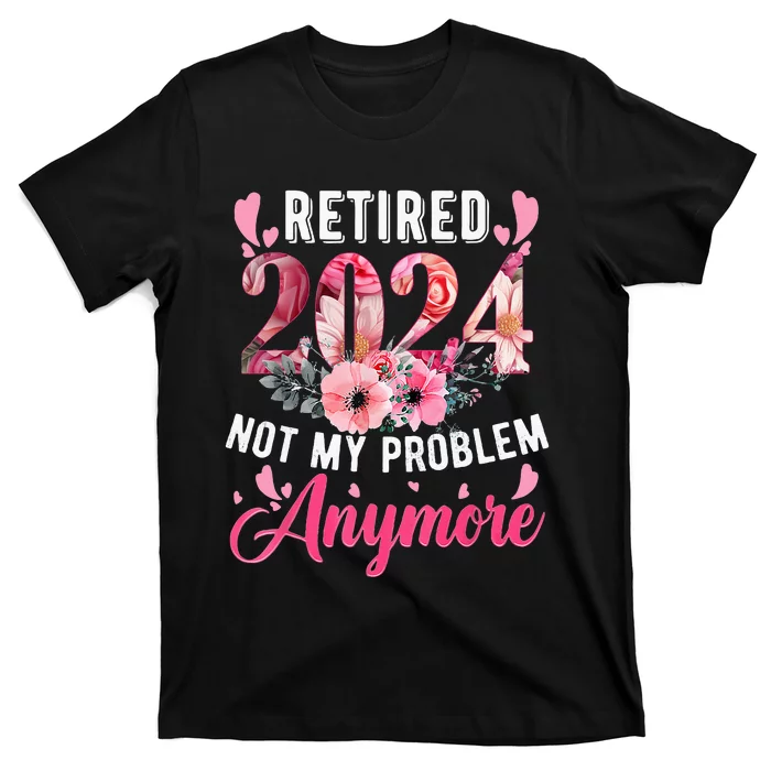 Retired 2024 Funny Retirement Gifts For 2023 Floral T-Shirt