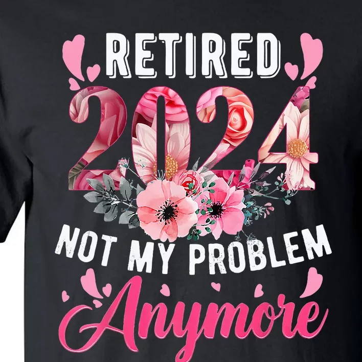 Retired 2024 Funny Retirement Gifts For 2023 Floral Tall T-Shirt