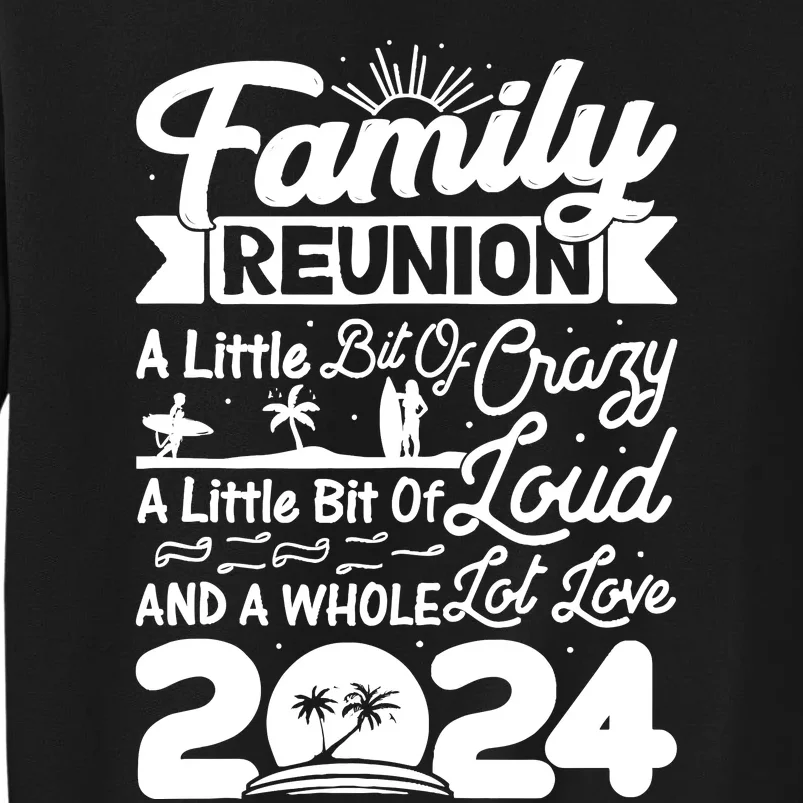 Retro 2024 Family Reunion A Little Bit Of Crazy Funny Family Sweatshirt