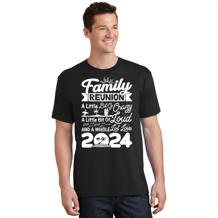 Retro 2024 Family Reunion A Little Bit Of Crazy Funny Family T-Shirt