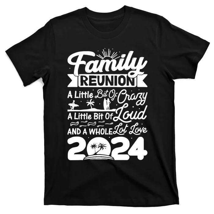 Retro 2024 Family Reunion A Little Bit Of Crazy Funny Family T-Shirt