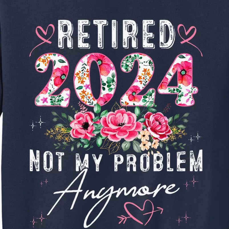 Retired 2024 Funny Retirement Gifts 2024 Floral Sweatshirt