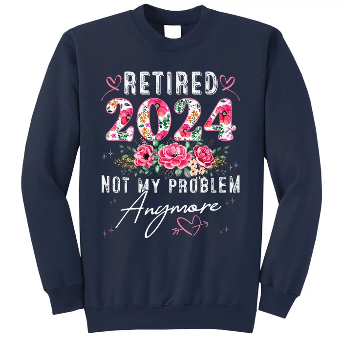 Retired 2024 Funny Retirement Gifts 2024 Floral Sweatshirt