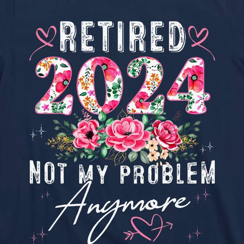 Retired 2024 Funny Retirement Gifts 2024 Floral T-Shirt