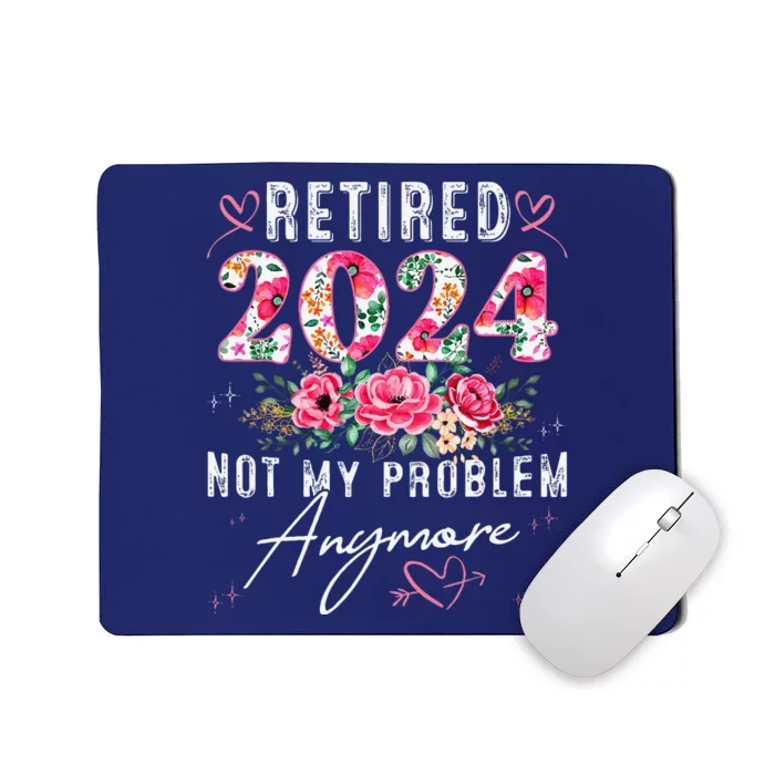 Retired 2024 Funny Retirement Gifts 2024 Floral Mousepad