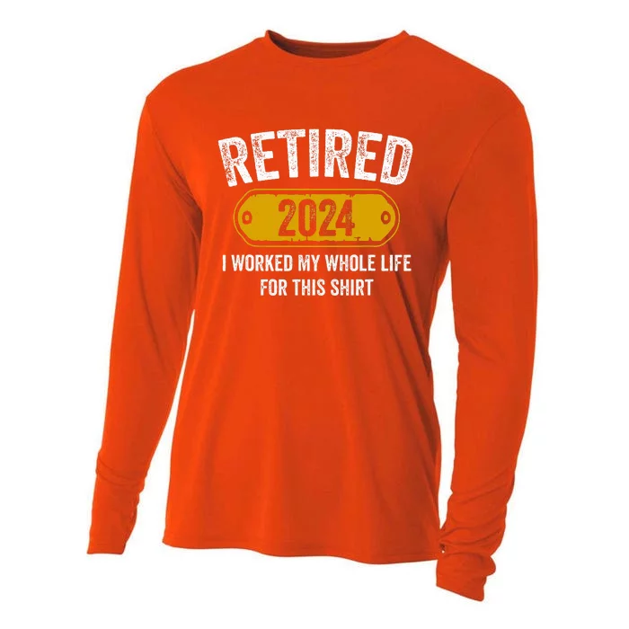 Retired 2024 I Worked Whole Life For This Funny Retirement Cooling Performance Long Sleeve Crew