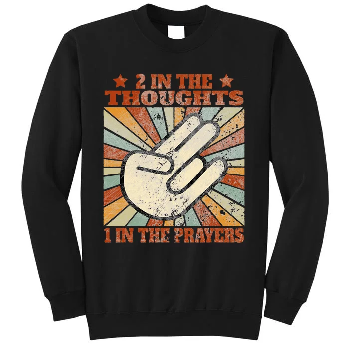 Retro 2 In The Thoughts 1 In The Prayers Vintage Sweatshirt