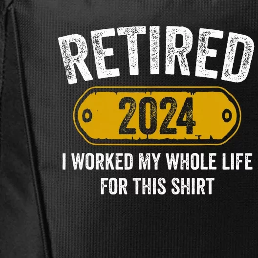 Retired 2024 I Worked Whole Life For This Funny Retirement City Backpack