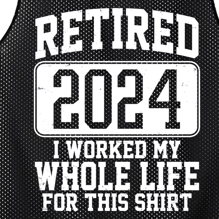 Retired 2024 I Worked My Whole Life For This Mesh Reversible Basketball Jersey Tank