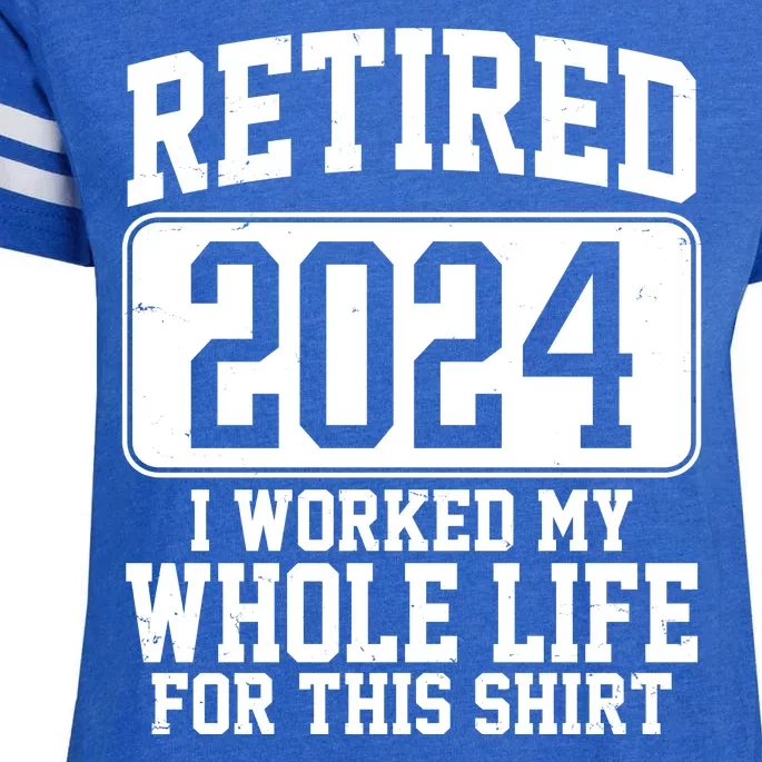 Retired 2024 I Worked My Whole Life For This Enza Ladies Jersey Football T-Shirt