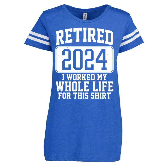 Retired 2024 I Worked My Whole Life For This Enza Ladies Jersey Football T-Shirt