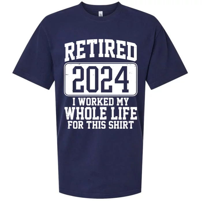 Retired 2024 I Worked My Whole Life For This Sueded Cloud Jersey T-Shirt