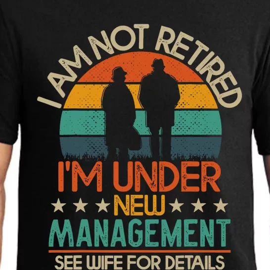 Retirement 2024 I Am Not Retired IM Under New Management Pajama Set