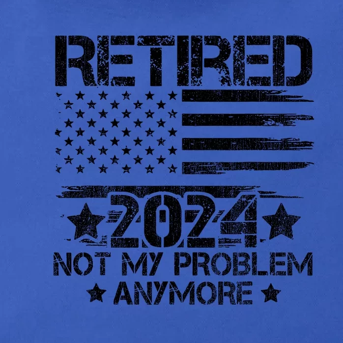 Retired 2024 Not My Problem Anymore Retirement American Flag Zip Tote Bag