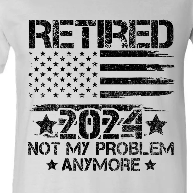 Retired 2024 Not My Problem Anymore Retirement American Flag V-Neck T-Shirt