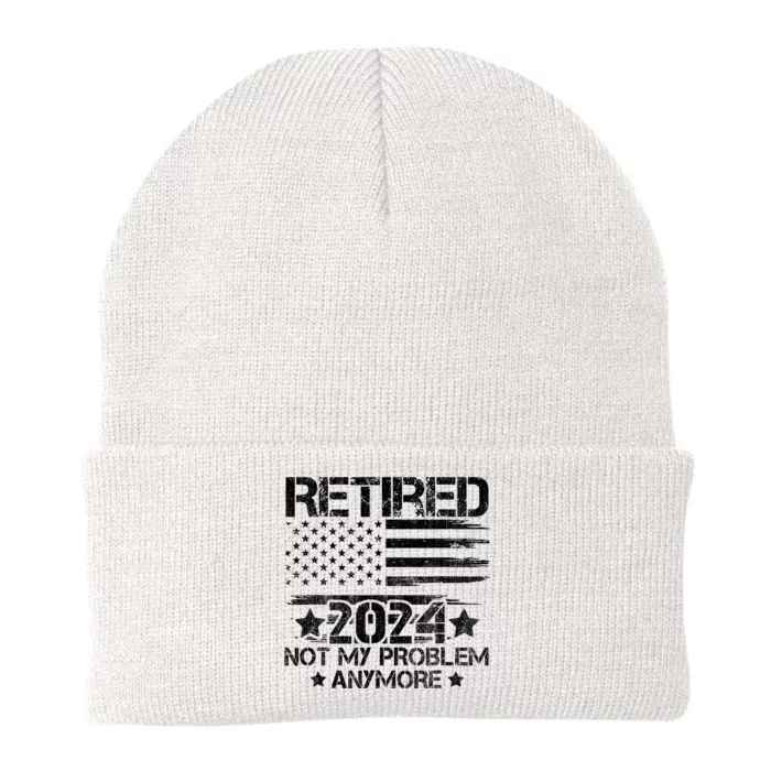 Retired 2024 Not My Problem Anymore Retirement American Flag Knit Cap Winter Beanie