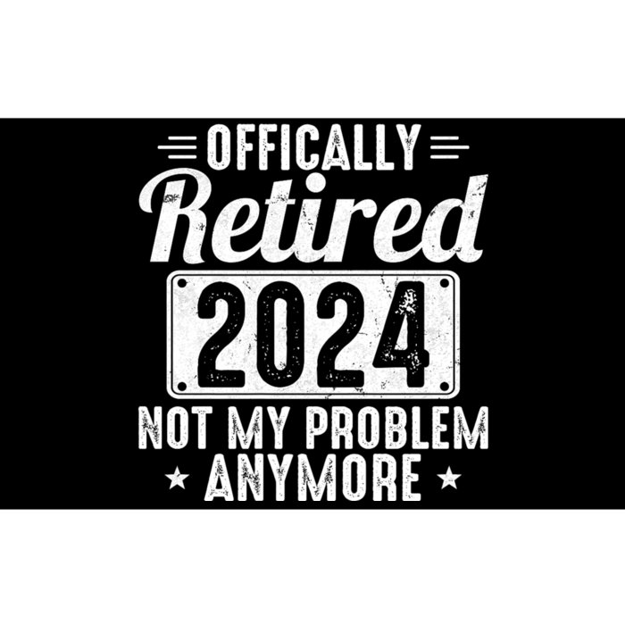 Retired 2024 Not My Problem Anymore Bumper Sticker