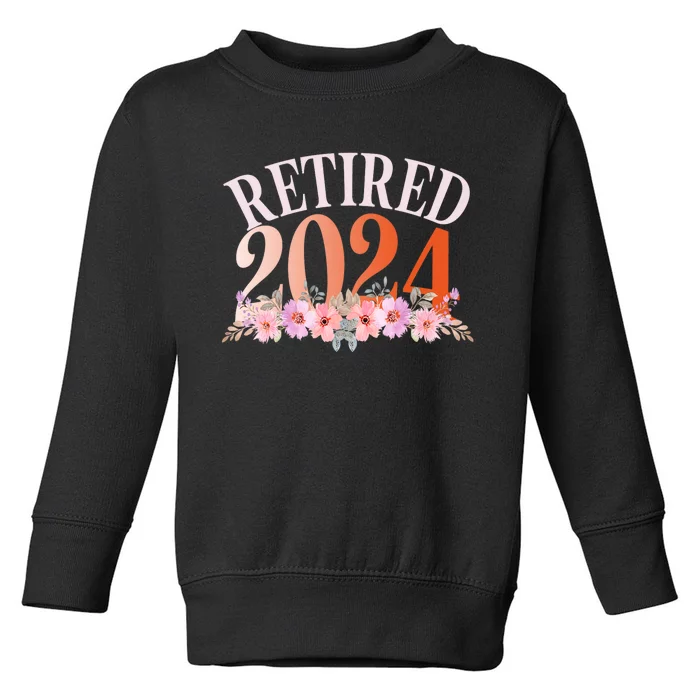 Retired 2024 Not My Problem Anymore Toddler Sweatshirt