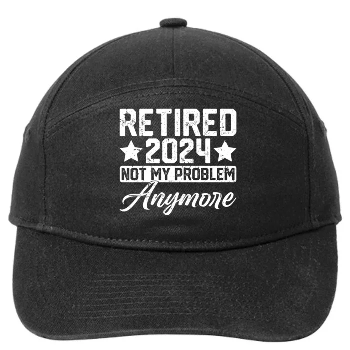 Retired 2024 Not My Problem Anymore 7-Panel Snapback Hat