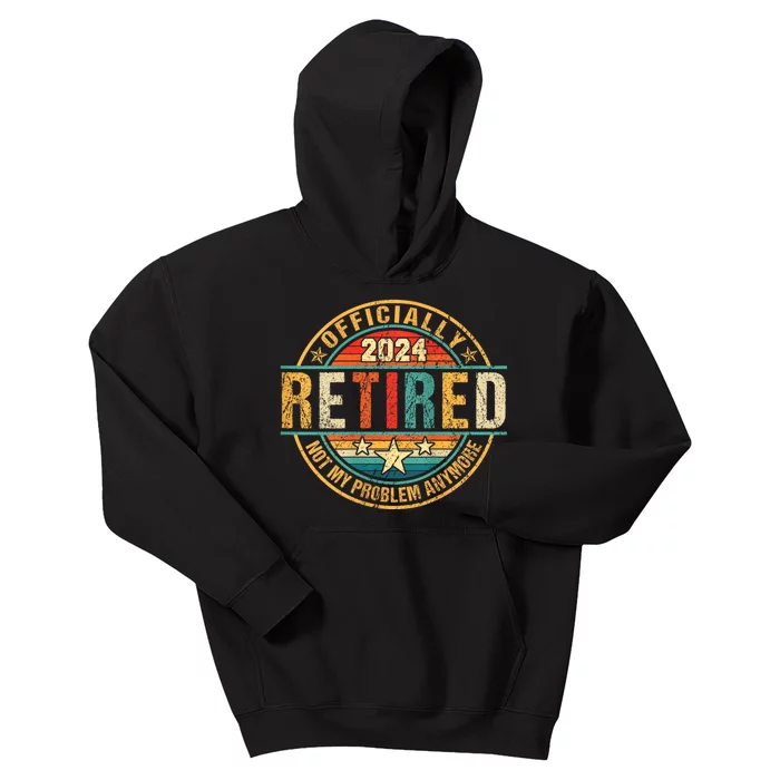 Retired 2024 Not My Problem Anymore Kids Hoodie