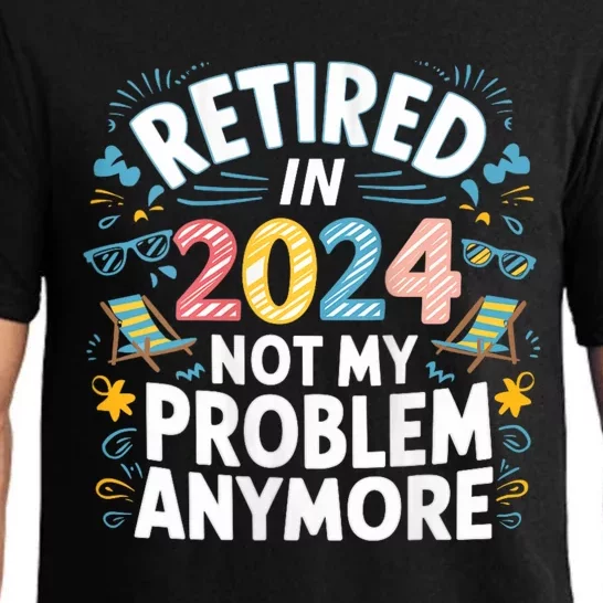 Retired 2024 Not My Problem Anymore Pajama Set