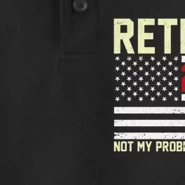 Retired 2024 Not My Problem Anymore American Flag Dry Zone Grid Performance Polo