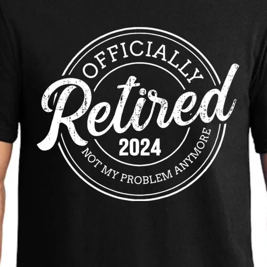 Retired 2024 Not My Problem Anymore Pajama Set