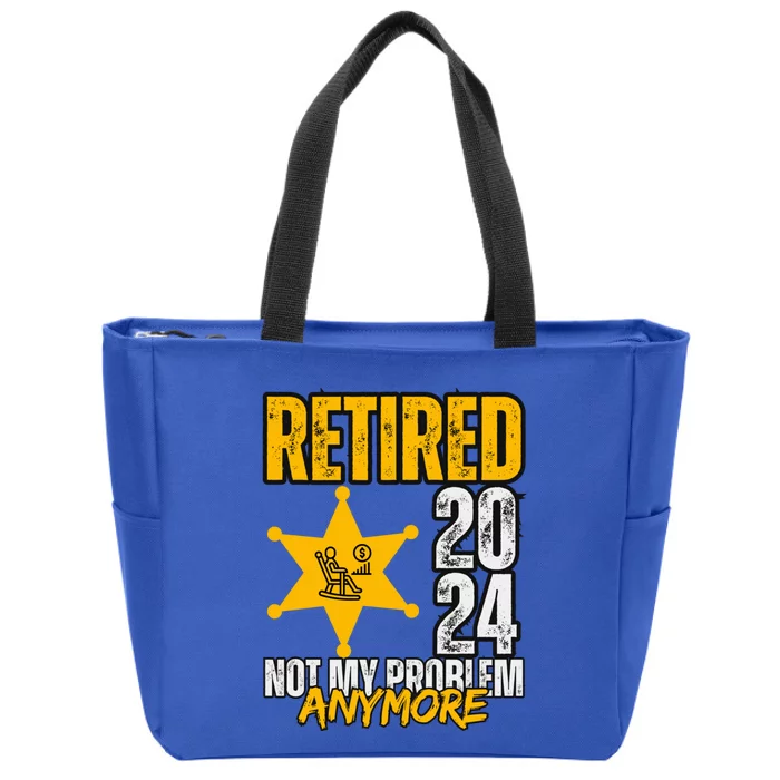 Retired 2024 Not My Problem Anymore Zip Tote Bag