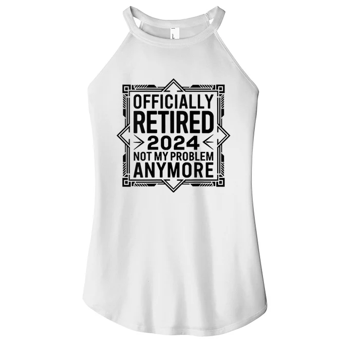 Retired 2024 Not My Problem Anymore Women’s Perfect Tri Rocker Tank