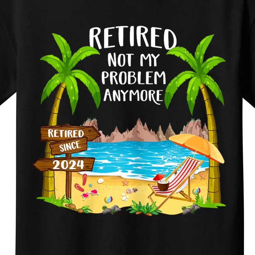 Retired 2024 Not My Problem Anymore Beach Kids T-Shirt