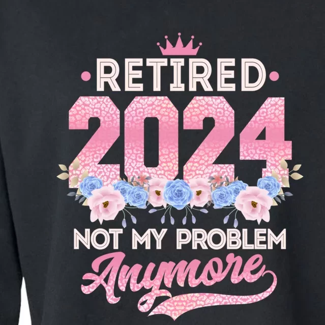 Retired 2024 Not My Problem Anymore Cropped Pullover Crew