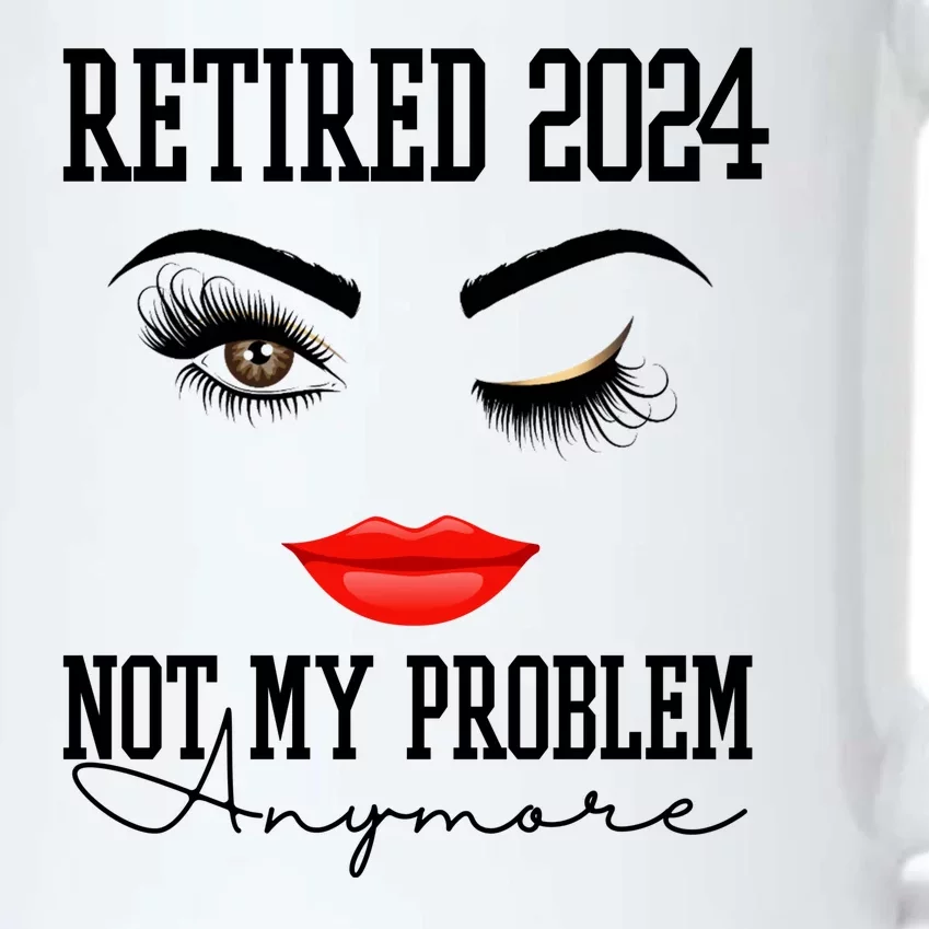 Retired 2024 Not My Problem Anymore Lady Style Black Color Changing Mug