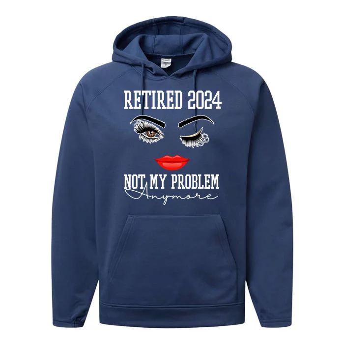 Retired 2024 Not My Problem Anymore Lady Style Performance Fleece Hoodie