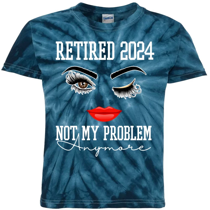 Retired 2024 Not My Problem Anymore Lady Style Kids Tie-Dye T-Shirt