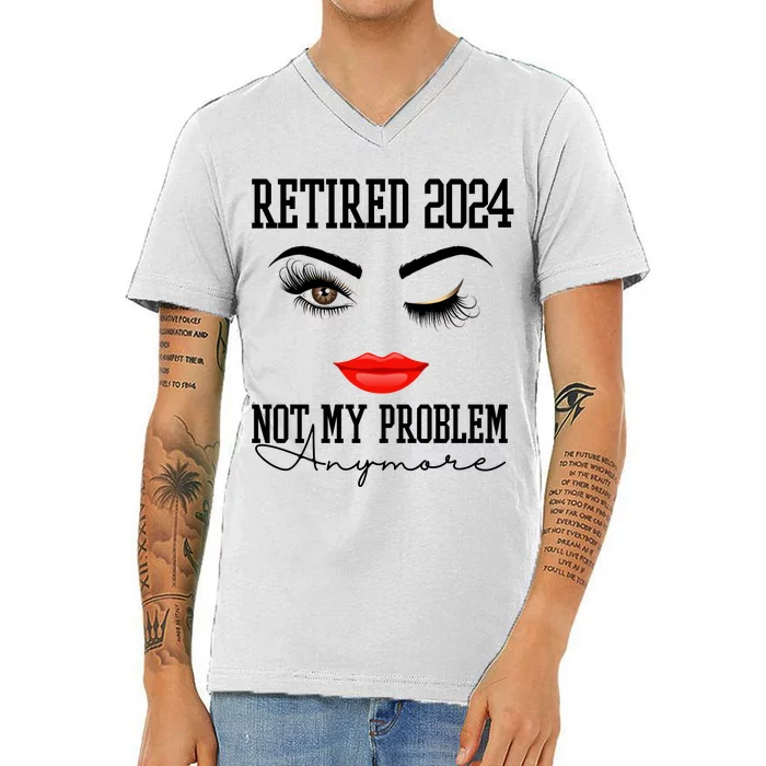 Retired 2024 Not My Problem Anymore Lady Style V-Neck T-Shirt