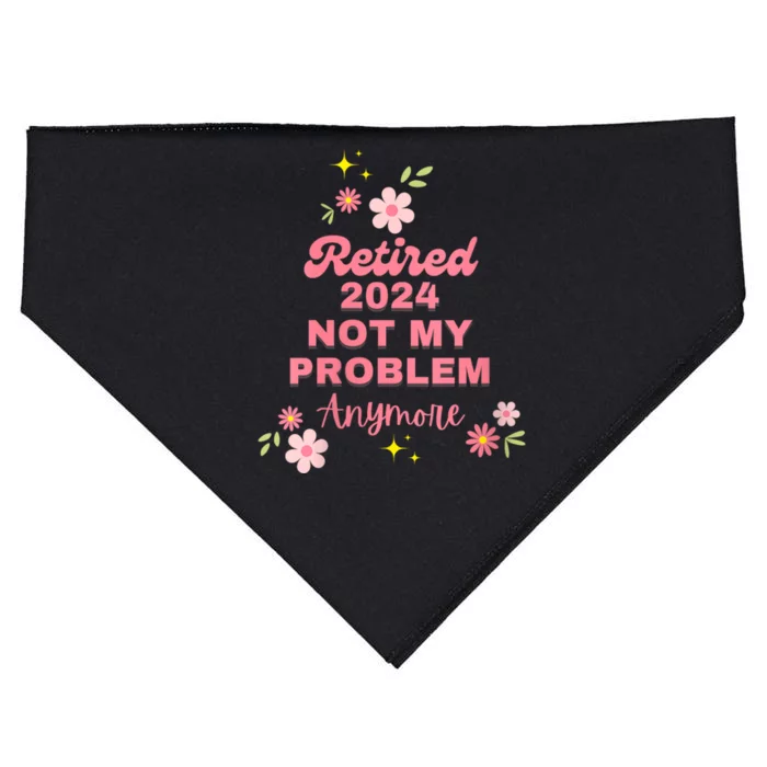 Retired 2024 Not My Problem Anymore USA-Made Doggie Bandana