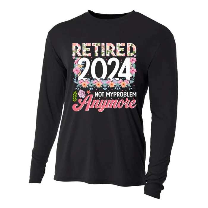 Retired 2024 Not My Problem Anymore Cooling Performance Long Sleeve Crew