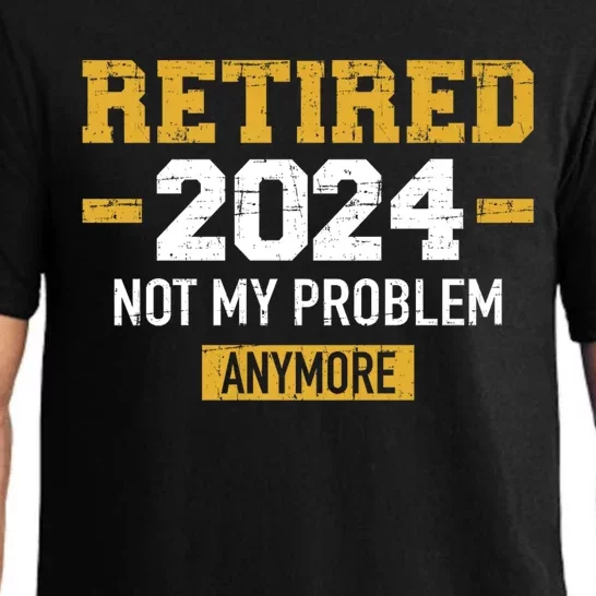 Retired 2024 Not My Problem Anymore Pajama Set