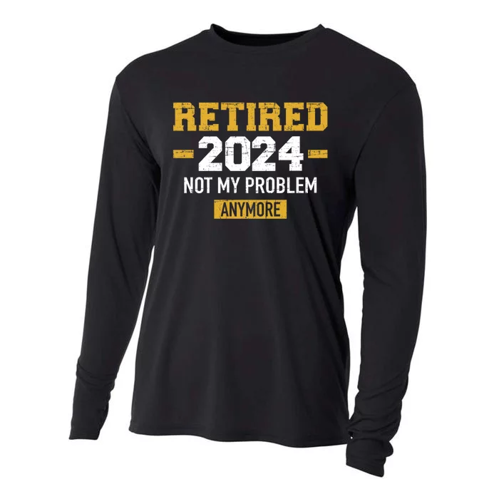 Retired 2024 Not My Problem Anymore Cooling Performance Long Sleeve Crew