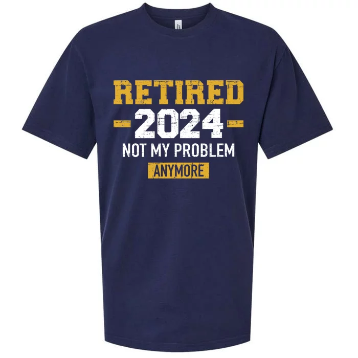 Retired 2024 Not My Problem Anymore Sueded Cloud Jersey T-Shirt