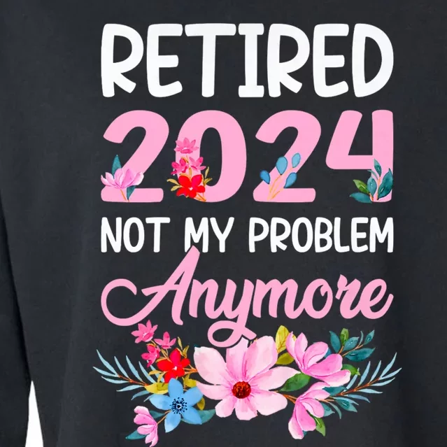 Retired 2024 Not My Problem Anymore Cropped Pullover Crew