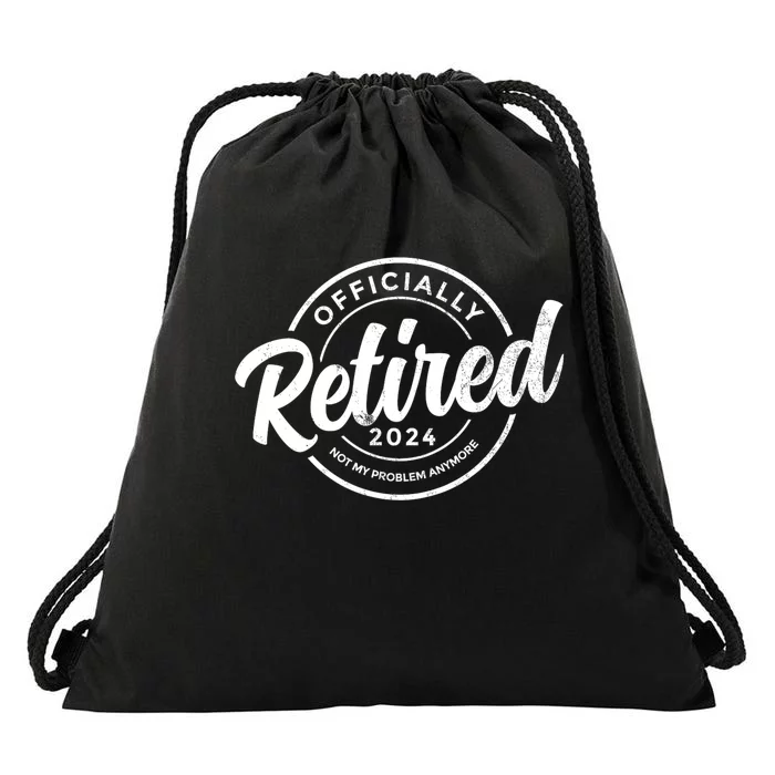 Retired 2024 Not My Problem Anymore Vintage Drawstring Bag