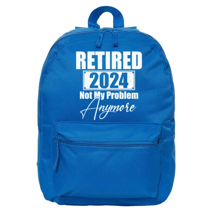 Retired 2024 Not My Problem Anymore Funny Retirement 2024 16 in Basic Backpack