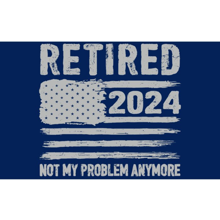 Retired 2024 Not My Problem Anymore Flag Retirement Gifts Bumper Sticker